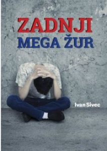 Ivan Sivec: ZADNJI MEGA ŽUR
